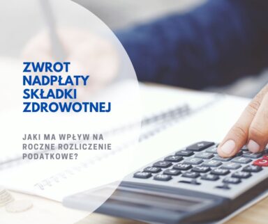 Wpływ zwrotu nadpłaconej składki zdrowotnej na rozliczenie podatkowe